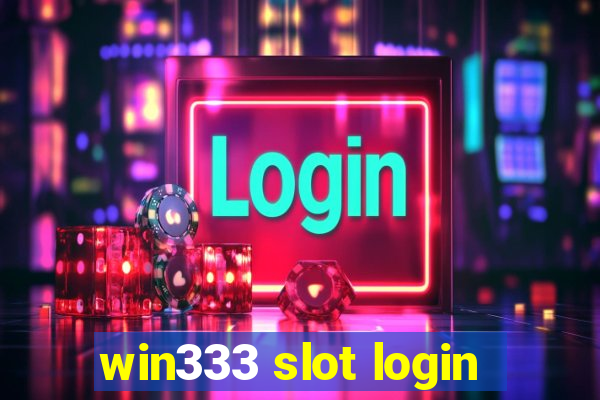 win333 slot login